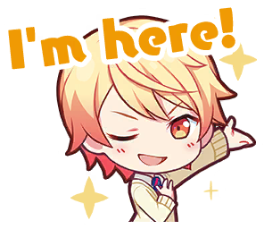 A stamp of Tsukasa Tenma saying "I'm here!"